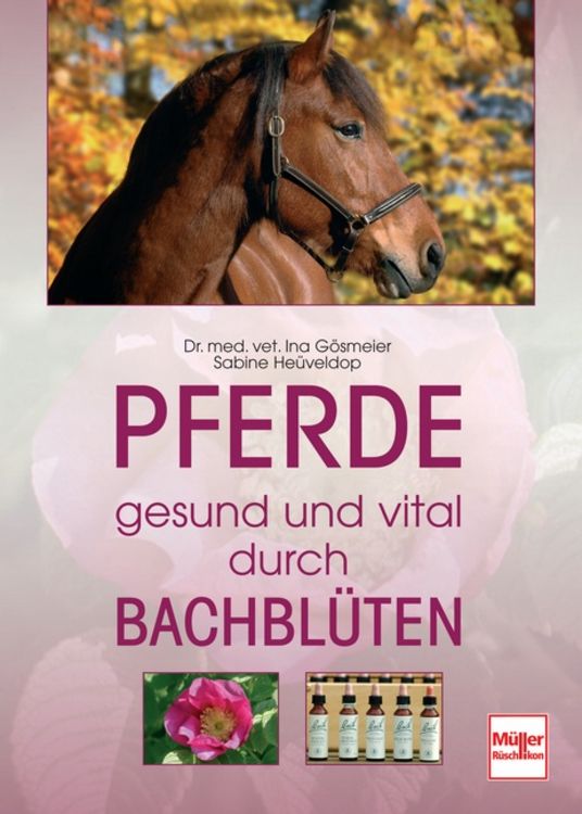 Produktbild: Pferde - gesund und vital durch Bachbl&uuml;ten