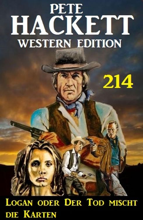 Produktbild: Logan oder Der Tod mischt die Karten: Pete Hackett Western Edition 214