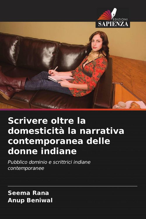 Produktbild: Scrivere oltre la domesticit&agrave; la narrativa contemporanea delle donne indiane