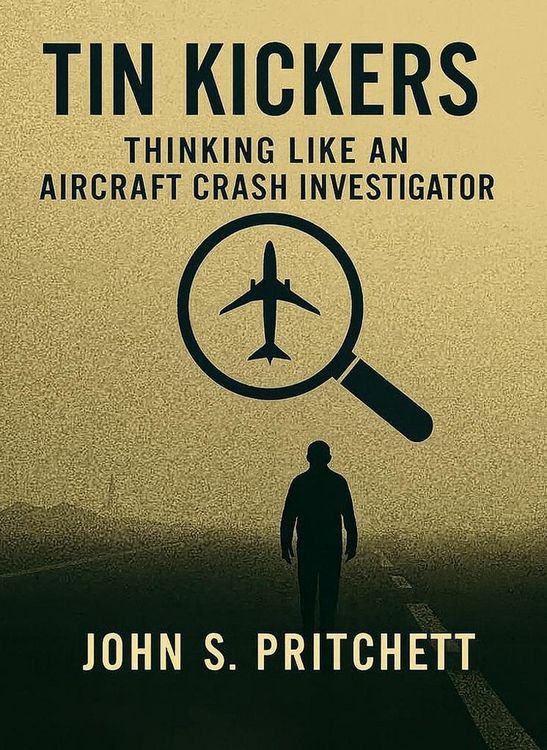 Produktbild: Tin Kickers: Thinking Like an Aircraft Crash Investigator