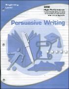 Produktbild: High-Performance Writing Beginning Level, Persuasive Writing