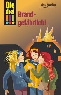 Produktbild: Die drei !!! Brandgef&auml;hrlich!