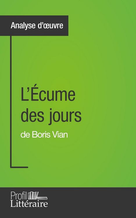 Produktbild: L'&Eacute;cume des jours de Boris Vian (Analyse approfondie)