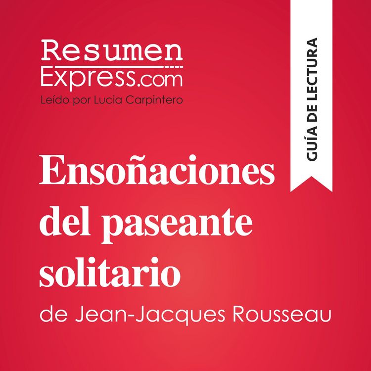 Produktbild: Enso&ntilde;aciones del paseante solitario de Jean-Jacques Rousseau (Gu&iacute;a de lectura)