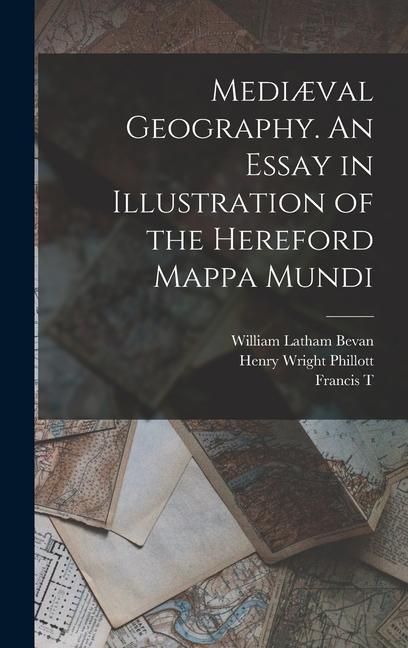 Produktbild: Medi&aelig;val Geography. An Essay in Illustration of the Hereford Mappa Mundi