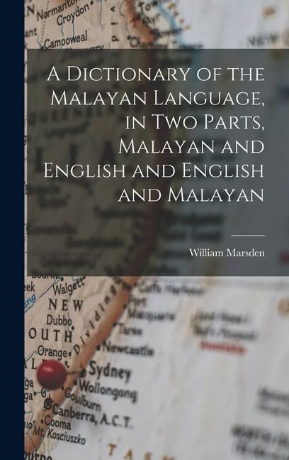 Produktbild: A Dictionary of the Malayan Language, in two Parts, Malayan and English and English and Malayan