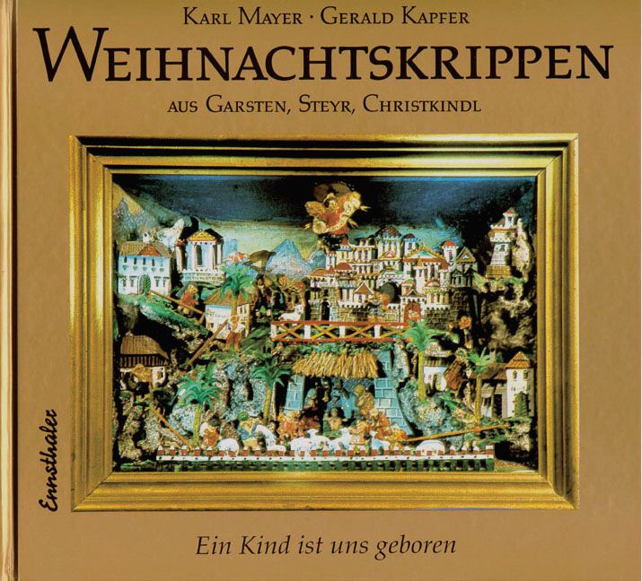 Produktbild: Weihnachtskrippen aus Garsten, Steyr, Christkindl