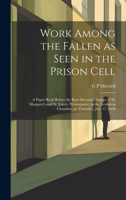 Produktbild: Work Among the Fallen as Seen in the Prison Cell