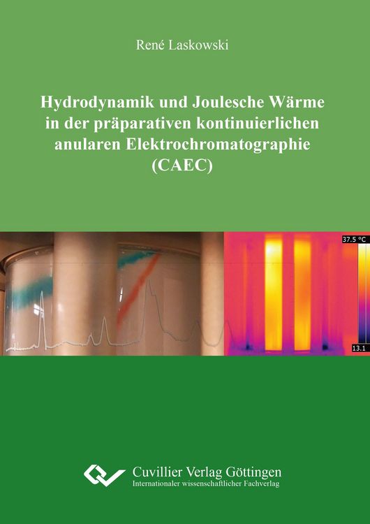 Produktbild: Hydrodynamik und Joulesche W&auml;rme in der pr&auml;parativen kontinuierlichen anularen Elektrochromatographie (CAEC)