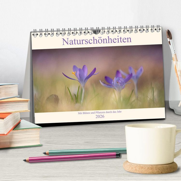Produktbild: Natursch&ouml;nheiten - mit Bl&uuml;ten und Pflanzen durch das Jahr (Tischkalender 2026 DIN A5 quer), CALVENDO Monatskalender