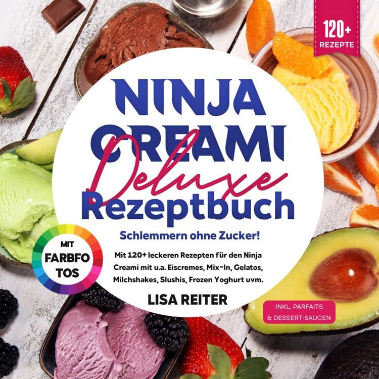 Produktbild: Ninja Creami Deluxe Rezeptbuch - Schlemmern ohne Zucker!