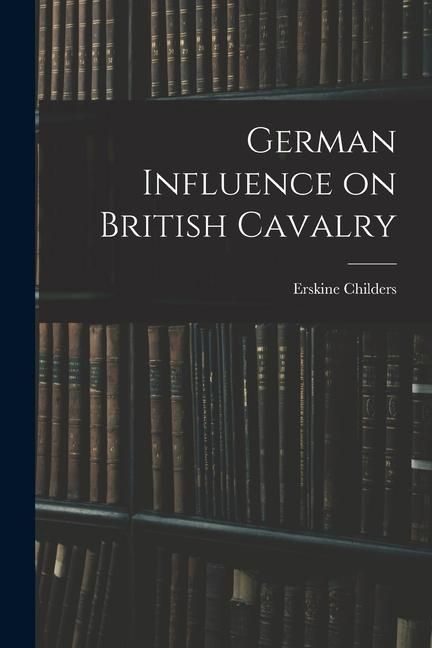 Produktbild: German Influence on British Cavalry