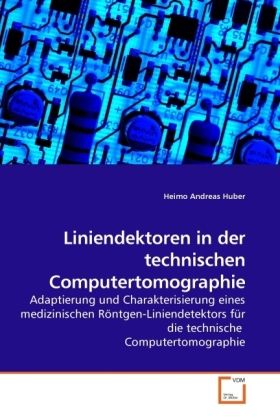 Produktbild: Huber, H: Liniendektoren in der technischen Computertomograp