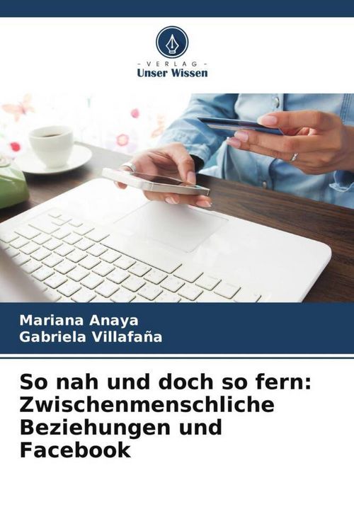 Produktbild: So nah und doch so fern: Zwischenmenschliche Beziehungen und Facebook