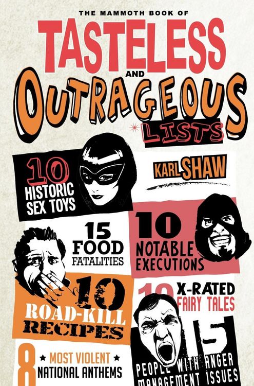 Produktbild: The Mammoth Book of Tasteless and Outrageous Lists