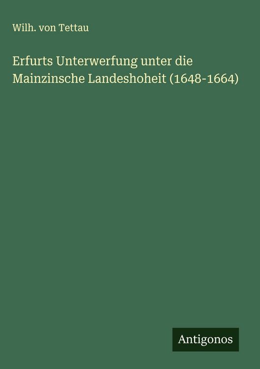 Produktbild: Erfurts Unterwerfung unter die Mainzinsche Landeshoheit (1648-1664)
