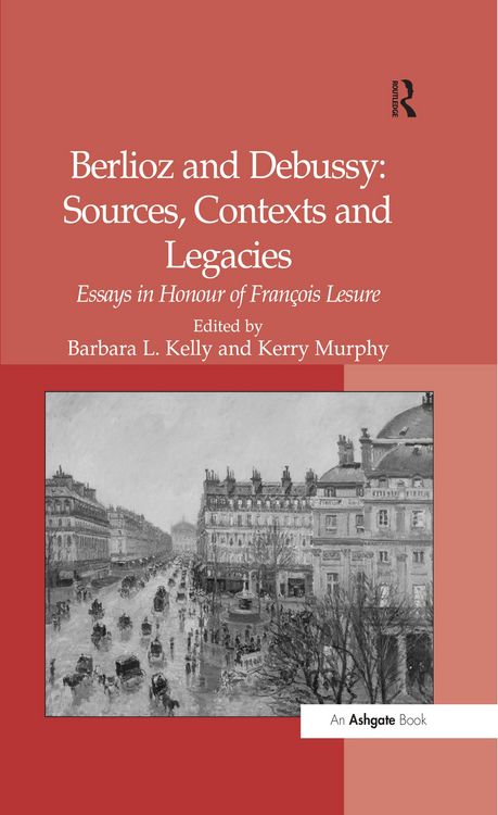 Produktbild: Berlioz and Debussy: Sources, Contexts and Legacies