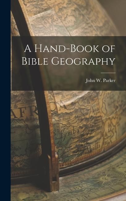Produktbild: A Hand-Book of Bible Geography