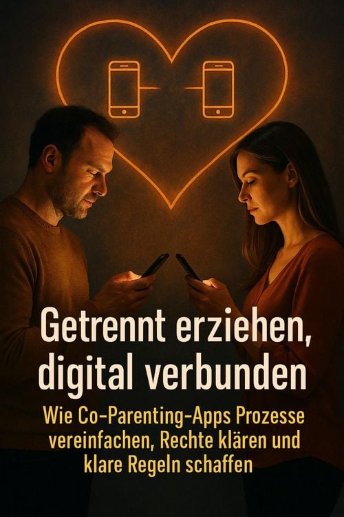 Produktbild: Getrennt erziehen, digital verbunden