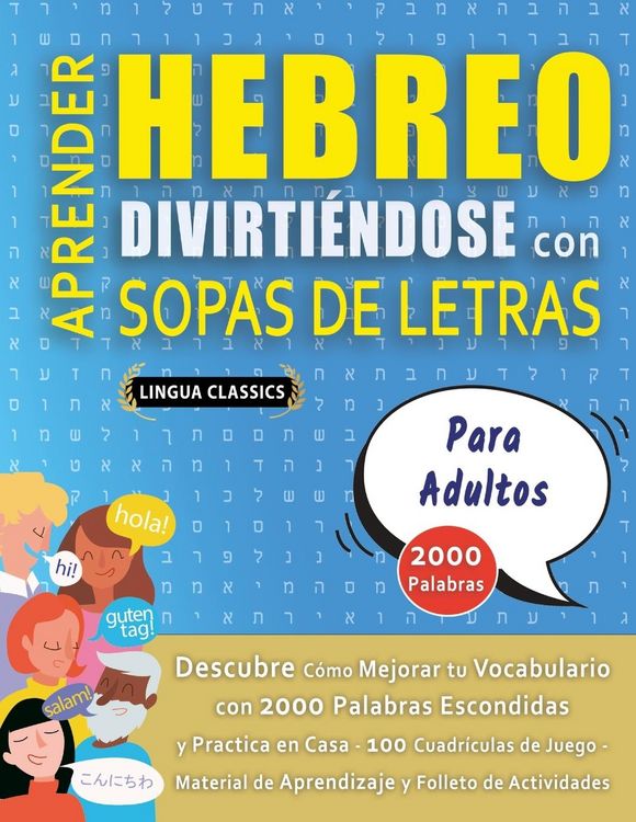 Produktbild: APRENDER HEBREO DIVIRTI&Eacute;NDOSE CON SOPAS DE LETRAS - PARA ADULTOS - Descubre C&oacute;mo Mejorar tu Vocabulario con 2000 Palabras Escondidas y Practica en Cas