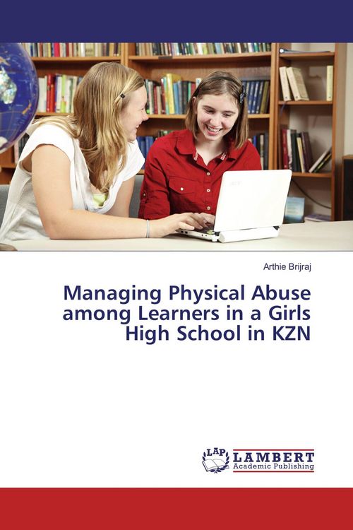 Produktbild: Managing Physical Abuse among Learners in a Girls High School in KZN