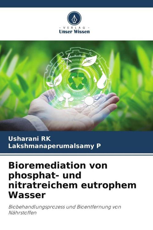 Produktbild: Bioremediation von phosphat- und nitratreichem eutrophem Wasser