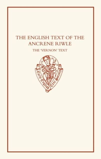 Produktbild: The English Text of the Ancrene Riwle: The 'Vernon' Text