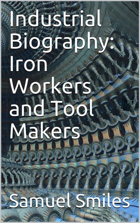 Produktbild: Industrial Biography: Iron Workers and Tool Makers