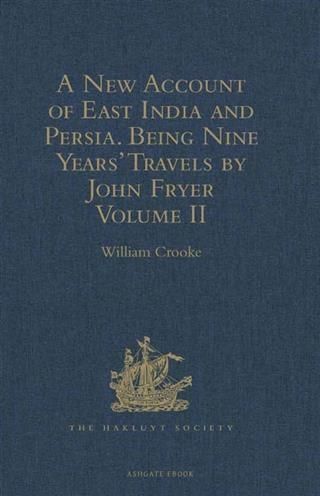 Produktbild: New Account of East India and Persia. Being Nine Years' Travels, 1672-1681, by John Fryer