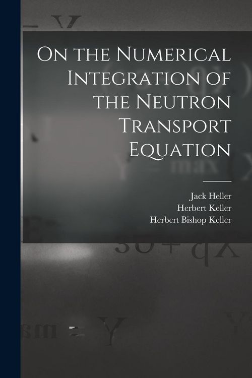 Produktbild: On the Numerical Integration of the Neutron Transport Equation