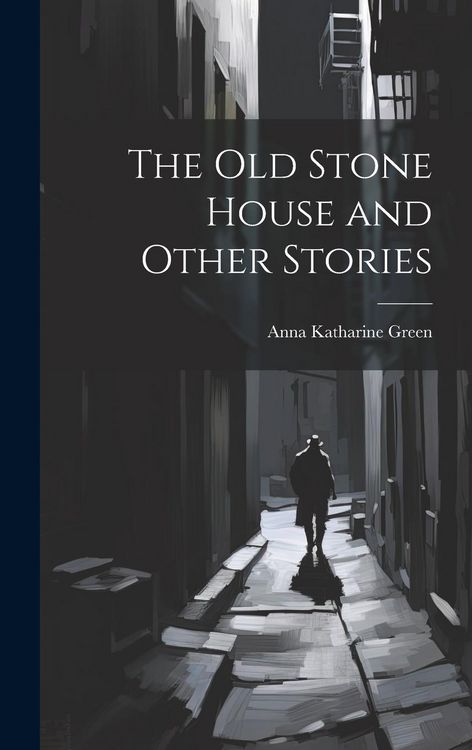 Produktbild: The Old Stone House and Other Stories