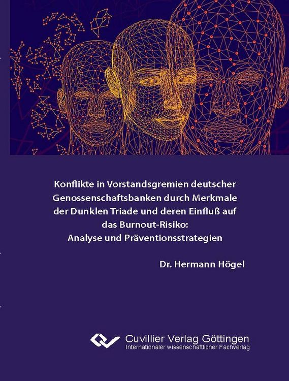 Produktbild: Konflikte in Vorstandsgremien deutscher Genossenschaftsbanken durch Merkmale der Dunklen Triade und deren Einflu&szlig; auf das Burnout-Risiko