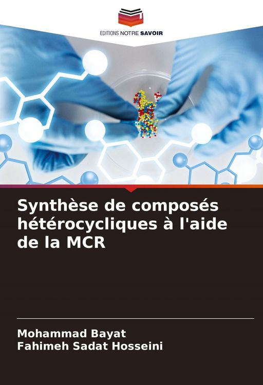Produktbild: Synth&egrave;se de compos&eacute;s h&eacute;t&eacute;rocycliques &agrave; l'aide de la MCR