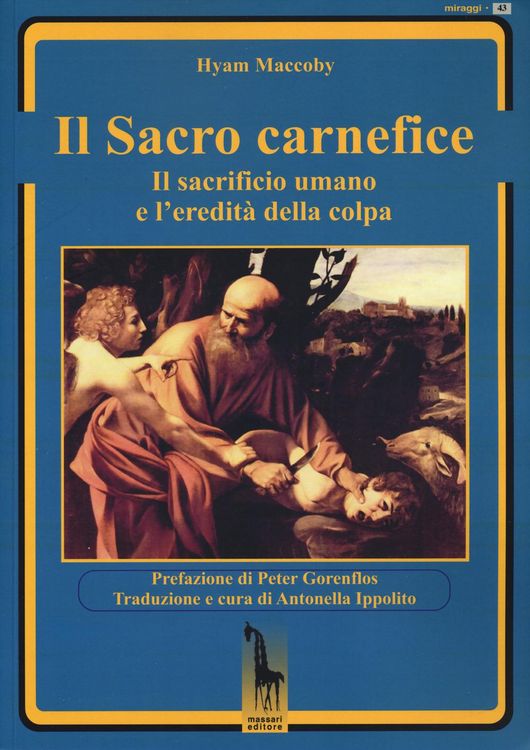Produktbild: Il sacro carnefice. Il sacrificio umano e l'eredit&agrave; della colpa