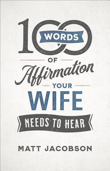 Produktbild: 100 Words of Affirmation Your Wife Needs to Hear