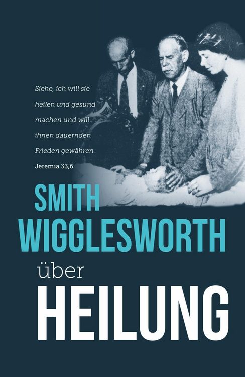 Produktbild: Smith Wigglesworth &uuml;ber Heilung