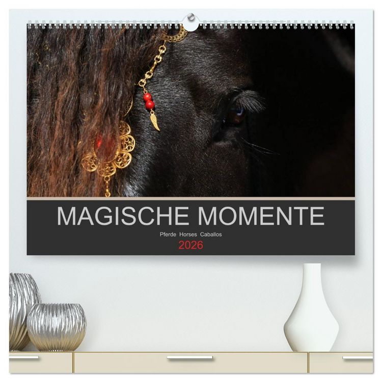 Produktbild: Magische Momente - Pferde Horses Caballos (hochwertiger Premium Wandkalender 2026 DIN A2 quer), Kunstdruck in Hochglanz