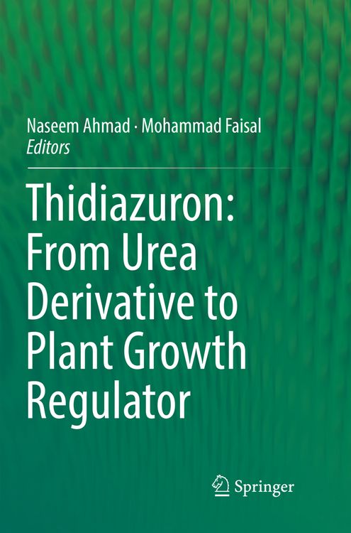 Produktbild: Thidiazuron: From Urea Derivative to Plant Growth Regulator