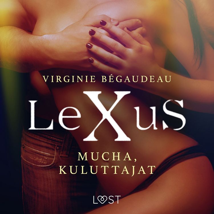 Produktbild: LeXuS: Mucha, Kuluttajat - Eroottinen dystopia