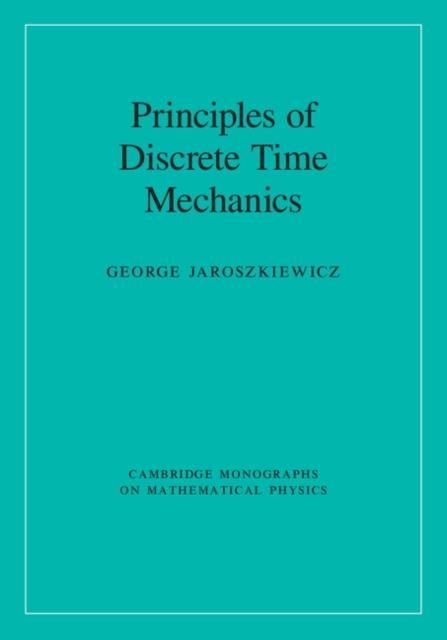 Produktbild: Principles of Discrete Time Mechanics