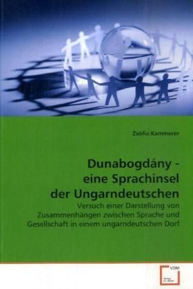 Produktbild: Zs&oacute;fia, K: Dunabogd&aacute;ny - eine Sprachinsel der Ungarndeutsche