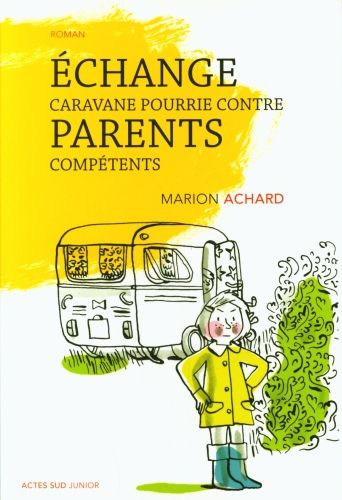 Produktbild: Echange caravane pourrie contre parents comp&eacute;tents