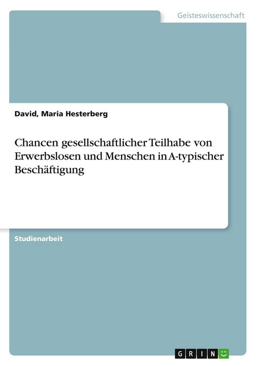 Produktbild: Chancen gesellschaftlicher Teilhabe von Erwerbslosen und Menschen in A-typischer Besch&auml;ftigung