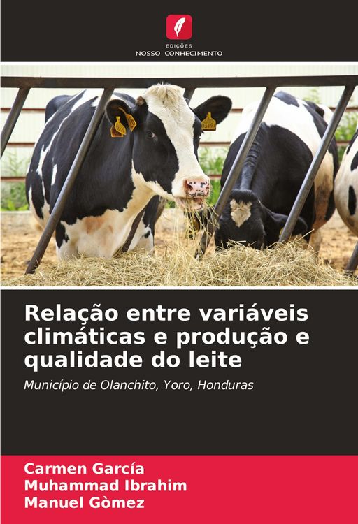 Produktbild: Rela&ccedil;&atilde;o entre vari&aacute;veis clim&aacute;ticas e produ&ccedil;&atilde;o e qualidade do leite