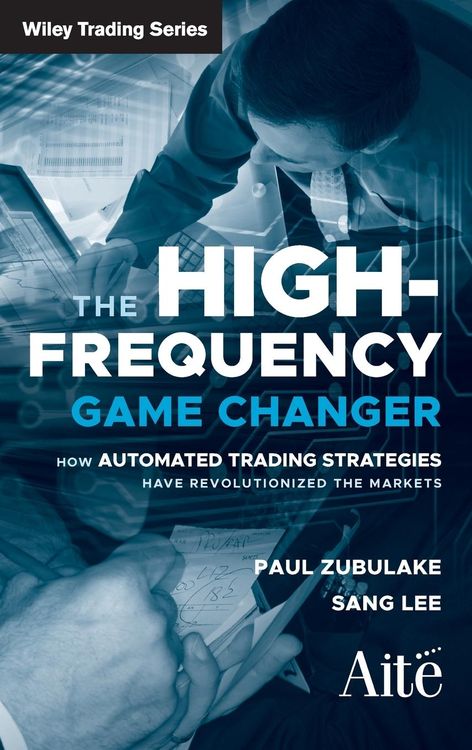 Bild vom Artikel The High Frequency Game Changer vom Autor Paul Zubulake
