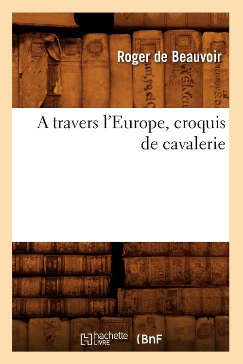 Produktbild: A travers l'Europe, croquis de cavalerie