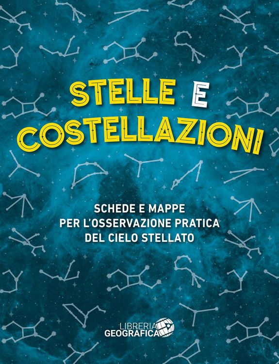 Produktbild: Stelle e costellazioni. Schede e mappe per l'osservazione pratica del cielo stellato