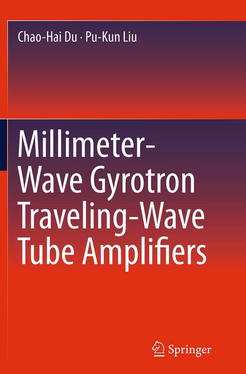 Produktbild: Millimeter-Wave Gyrotron Traveling-Wave Tube Amplifiers