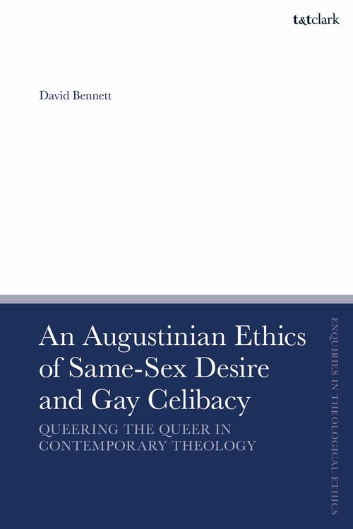 Produktbild: An Augustinian Ethics of Same-Sex Desire and Gay Celibacy