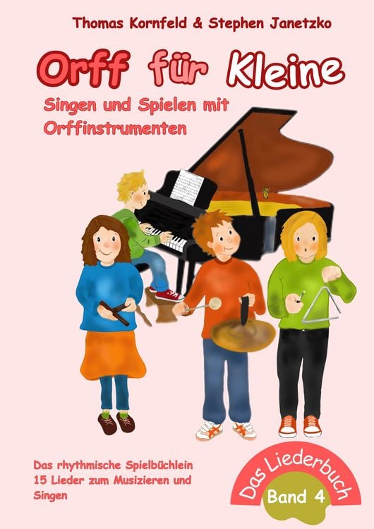 Produktbild: Orff f&uuml;r Kleine, Band 4 - Singen und Spielen mit Orffinstrumenten